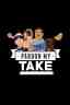 All coupons offered by Pardon My Take